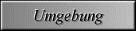 Umgebung